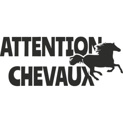Attention chevaux